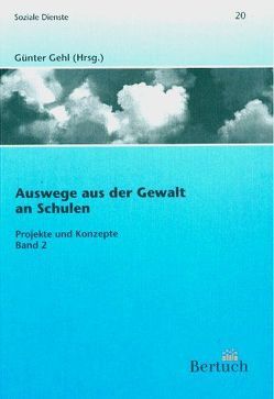 Auswege aus der Gewalt an Schulen von Balser,  Hartmut, Bodenberg,  Winfried, Eckert,  Roland, Erbeldinger,  Patricia, Günter,  Gehl, Hüncken,  Arend, Jaursch,  Stefanie, Lösel,  Friedrich, Mertes,  Josef P, Mohr,  Andrea, Schulz,  Carlo, Wetzstein,  Thomas