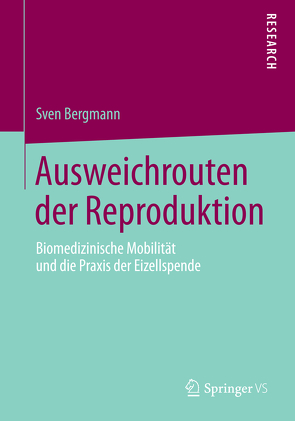 Ausweichrouten der Reproduktion von Bergmann,  Sven