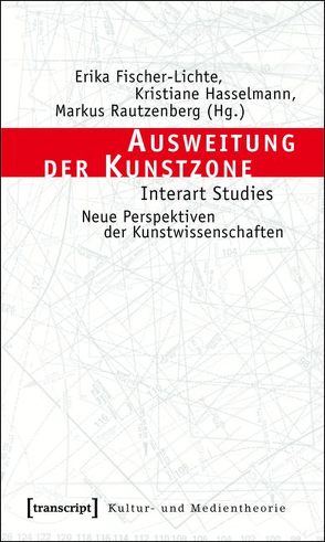 Ausweitung der Kunstzone von Fischer-Lichte,  Erika, Hasselmann,  Kristiane, Rautzenberg,  Markus