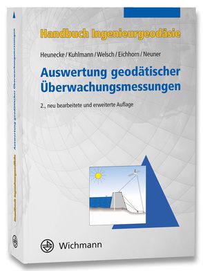 Auswertung geodätischer Überwachungsmessungen von Eichhorn,  Andreas, Heunecke,  Otto, Kuhlmann,  Heiner, Möser,  Michael, Mueller,  Gerhard, Neuner,  Hans, Schlemmer,  Harald, Welsch,  Walter