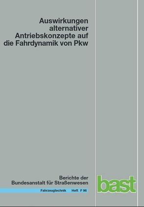 Auswirkungen alternativer Antriebskonzepte auf die Fahrdynamik von Pkw von Henze,  Roman, Schönemann,  Bodo