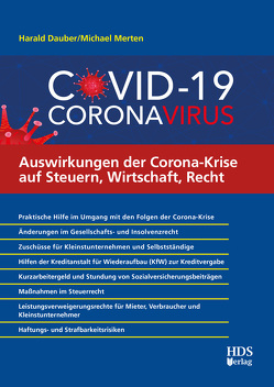 Auswirkungen der Corona-Krise auf Steuern, Wirtschaft, Recht von Dauber,  Harald, Merten ,  Michael