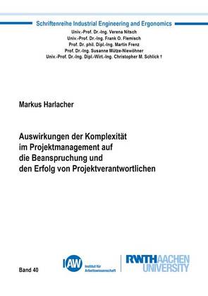 Auswirkungen der Komplexität im Projektmanagement auf die Beanspruchung und den Erfolg von Projektverantwortlichen von Harlacher,  Markus