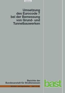 Auswirkungen der nationalen Umsetzung des Eurocode 7 bei der Bemessung von Grund- und Tunnelbauwerken mit Vergleichsberechnung nach DIN 054 (20005) von Briebrecher,  S., Städing,  A