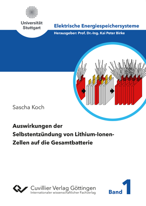 Auswirkungen der Selbstentzündung von Lithium-Ionen-Zellen auf die Gesamtbatterie von Koch,  Sascha