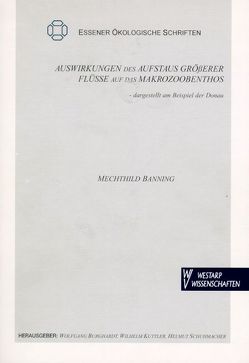 Auswirkungen des Aufstaus grösserer Flüsse auf das Makrozoobenthos von Banning,  Mechthild, Burghardt,  Wolfgang, Kuttler,  Wilhelm, Schuhmacher,  Helmut