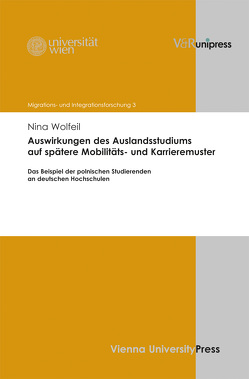 Auswirkungen des Auslandsstudiums auf spätere Mobilitäts- und Karrieremuster von Fassmann,  Heinz, Potz,  Richard, Weiss,  Hildegard, Wolfeil,  Nina