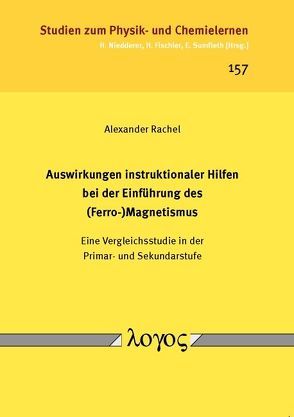 Auswirkungen instruktionaler Hilfen bei der Einführung des (Ferro-)Magnetismus von Rachel,  Alexander