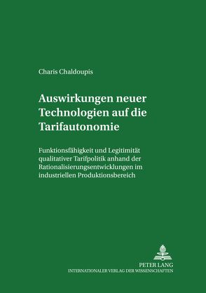 Auswirkungen neuer Technologien auf die Tarifautonomie von Chaldoupis,  Charis A