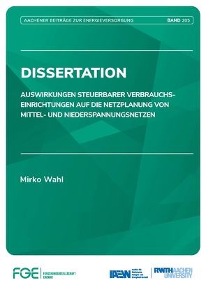 Auswirkungen steuerbarer Verbrauchseinrichtungen auf die Netzplanung von Mittel- und Niederspannungsnetzen von Univ.-Prof. Dr.-Ing. Moser,  Albert, Wahl,  Mirko