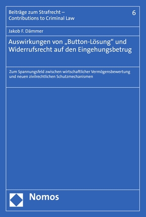 Auswirkungen von „Button-Lösung“ und Widerrufsrecht auf den Eingehungsbetrug von Dämmer,  Jakob