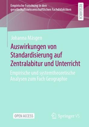 Auswirkungen von Standardisierung auf Zentralabitur und Unterricht von Mäsgen,  Johanna