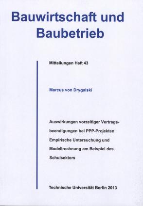 Auswirkungen vorzeitiger Vertragsbeendigungen bei PPP-Projekten von Drygalski,  Marcus von