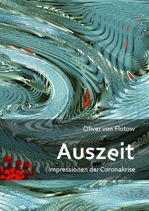 Auszeit von Flotow,  Oliver von