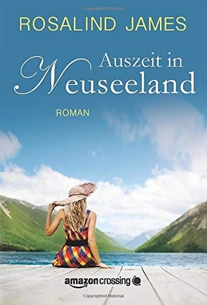 Auszeit in Neuseeland von James,  Rosalind, Papenburg,  Antje