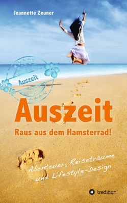 Auszeit – Raus aus dem Hamsterrad von Zeuner,  Jeannette