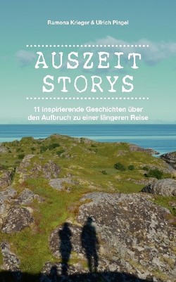 Auszeit Storys von Krieger,  Ramona, Pingel,  Ulrich