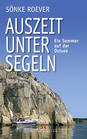 Auszeit unter Segeln von Roever,  Sönke