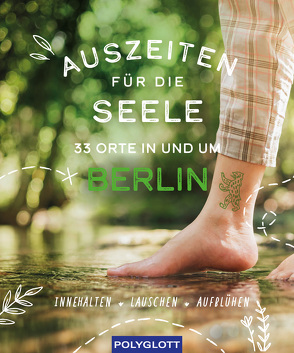 Auszeiten für die Seele in und um Berlin von Herrmann,  Susanne, Immich,  Gisela