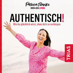 Authentisch! von Franke,  Patricia