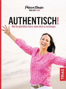 Authentisch! von Franke,  Patricia