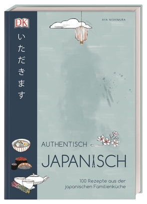 Authentisch japanisch von Nishimura,  Aya