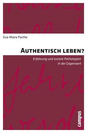 Authentisch leben? von Parthe,  Eva-Maria