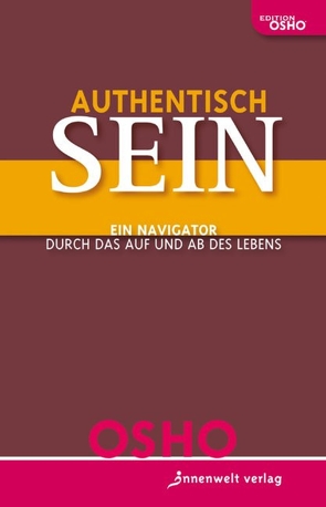 Authentisch sein! von Osho, Spohr,  Nirvano