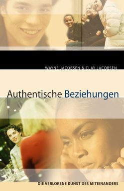 Authentische Beziehungen von Hofmann,  Gisela, Jacobsen,  Clay, Jacobsen,  Wayne, Mayer,  Manfred