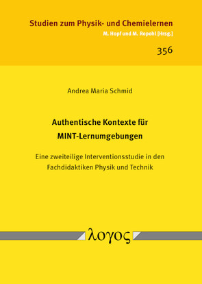 Authentische Kontexte für MINT-Lernumgebungen von Schmid,  Andrea Maria