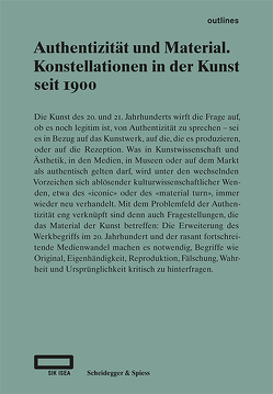 Authentizität und Material von Brückle,  Wolfgang, Ende,  Teresa, Fayet,  Roger, Fritz,  Elisabeth, Krähenbühl,  Regula, Lurk,  Tabea, Matyssek,  Angela, Nägeli,  Barbara, Reineke,  Anika, Sénéchal,  Philippe, Wortmann,  Volker