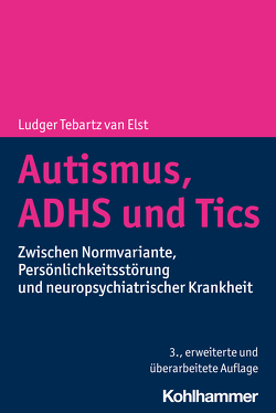 Autismus, ADHS und Tics von Tebartz van Elst,  Ludger