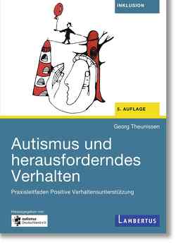 Autismus und herausforderndes Verhalten von Theunissen,  Georg