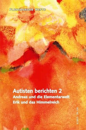 Autisten berichten 2 von Emendörfer,  Veronika, Osika,  Andreas, Osika,  Erik, Osika,  Hilke, Weirauch,  Wolfgang