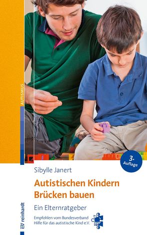 Autistischen Kindern Brücken bauen von Janert,  Sibylle, Pott,  Anni