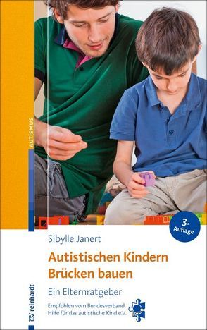 Autistischen Kindern Brücken bauen von Janert,  Sibylle, Pott,  Anni