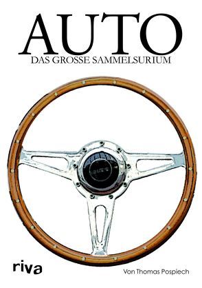 Auto – Das große Sammelsurium von Becker,  Joachim, Bock,  Christian G., Mayer,  David, Pospiech,  Thomas