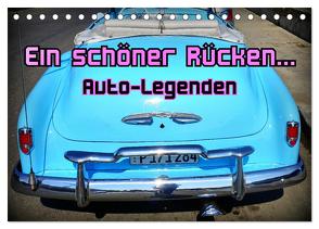 Auto-Legenden – Ein schöner Rücken… (Tischkalender 2024 DIN A5 quer), CALVENDO Monatskalender von von Loewis of Menar,  Henning