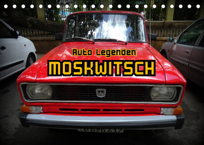 Auto Legenden MOSKWITSCH (Tischkalender 2023 DIN A5 quer) von von Loewis of Menar,  Henning