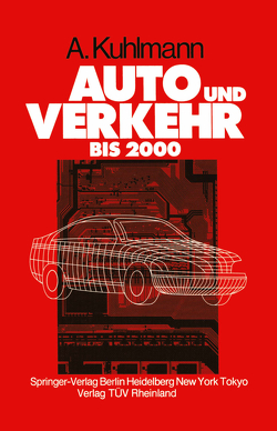 Auto und Verkehr bis 2000 von Henning,  F., Kuhlmann,  Albert, Rompe,  K.