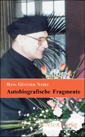 Autobiografische Fragmente von Natke,  Hans G