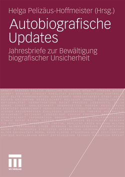 Autobiografische Updates von Pelizäus-Hoffmeister,  Helga