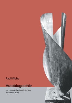 Autobiographie von Klebe,  Pauli