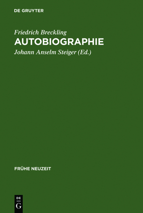 Autobiographie von Breckling,  Friedrich, Steiger,  Johann Anselm