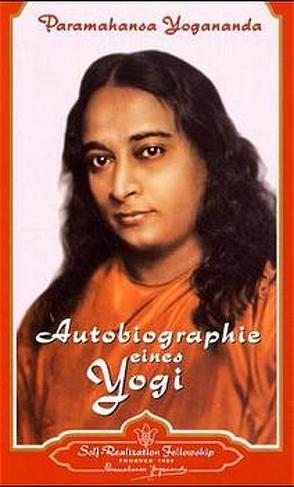 Autobiographie eines Yogi von Yogananda,  Paramahansa