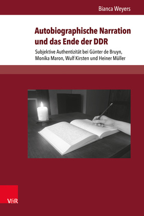 Autobiographische Narration und das Ende der DDR von Weyers,  Bianca