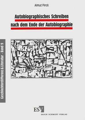 Autobiographisches Schreiben nach dem Ende der Autobiographie von Finck,  Almut