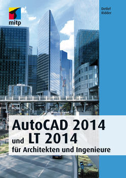 AutoCAD 2014 und LT 2014 von Ridder,  Detlef