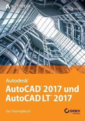 AutoCAD 2017 und AutoCAD LT 2017 von Kommer,  Isolde, Onstott,  Scott