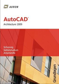 AutoCAD Architecture 2009 von Kehle,  Christina